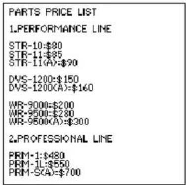 PARTS PRICE LIST 1.PERFORMANCE LINE STR-10:$80 STR-11:$85 STR-11(A):$90 DVS-1200:$150 DVS-1200(A):$160 WR-9000:$200 WR-9500:$280 WR-9500(A):$300 2.PROFESSIONAL LINE PRM-1:$480 PRM-1L:$550 PRM-S(A):$700
