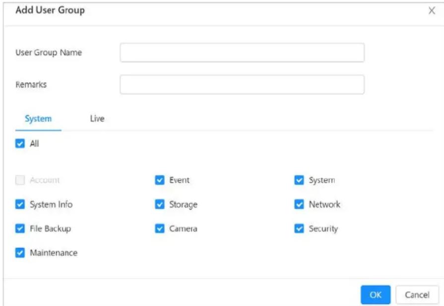 Add User Group User Group Name Remarks System Live All Account Event System System Info Storage Network File Backup Camera Security Maintenance OK Cancel