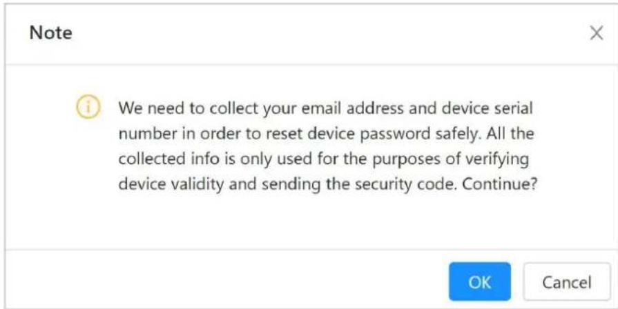 Note We need to collect your email address and device serial number in order to reset device password safely. All the collected info is only used for the purposes of verifying device validity and sending the security code. Continue?