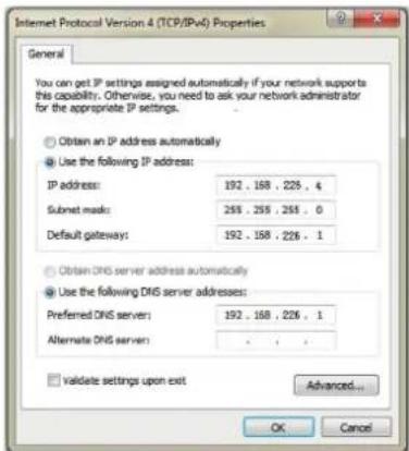 Internet Protocol Version 4 (TCP/IPv6) Properties General You can get IP settings assigned automatically if your network supports this capability. Otherwise, you need to ask your network administrator for the appropriate IP settings. Obtain an IP address automatically Use the following IP address: IP address: 192 , 168 , 226 , 4 Subnet mask: 255 , 255 , 251 , 0 Default gateways: 192 , 158 , 226 , 1 Obtain DNS server address automatically Use the following DNS server addresses: Preferred DNS server: 192 , 168 , 226 , 1 Alternate DNS server: validate settings upon exit Advanced... OK Cancel