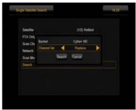 Single Satellite Search 14:28 Satellite (1/2) Husband FTA Only Scan Ch Network Scan Mo Search Bucket Cytra+ HD Channel list Replace Search Cancel