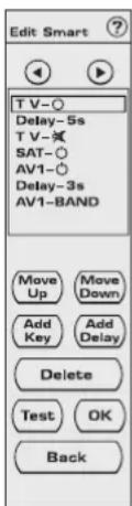 Edit Smart T V-○ Delay-5s T V-× SAT-○ AV1-○ Delay-3s AV1-BAND Move Up Move Down Add Key Add Delay Delete Test OK Back