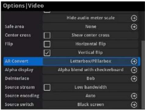 Options | Video Hide audio meter scale None Center cross Show center cross Horizontal flip Vertical flip AR Convert Letterbox/Pillarbox Alpha display Alpha blend with checkerboard Deinterlace Bob Source stream Low bandwidth Source encoding Auto Source switch Black screen