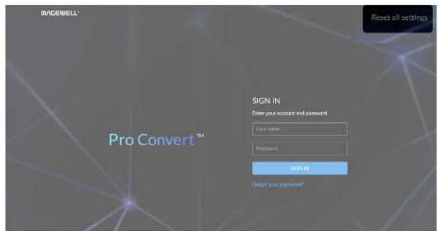 ING well Reset all settings PRO Convert™ SIGN IN Enter your account and password Case name Password SIGN IN Export and password!