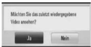 Möchten Sie das zuletzt wiedergegebene Video ansehen? Ja Nein