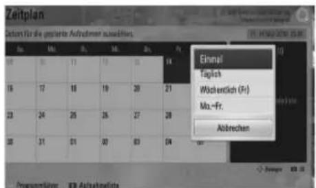 Zeitplan Datum für die sonstige Aufnahmen einschließlich. Einmal Täglich Wachentlich (Fr) Mo.-Fr. Abbrechen