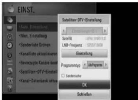 EINST. • Auto, Einstellung • Men, Einstellung • Sederliste Ordnern • Kanalliste aktualisieren • Bevorzugta Kanäte boer • Saterlitan-DTV-Einstell • Kanal-Datenbank aktua Satelliten-DTV-Einstellung Einstellung-3.1 Satellit LNB-Frequenz : 955/1000 Einstellung Programmtyp Ak Programme Sendersuche OK Schließen