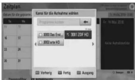 Kanal für die Aufnahme wählen Programme Aufholen 3000 Das Erst... 3001 ZOF HD 3002 ante HD Vorherig Fortig Ausgang Fir. 14 Mai 2018 Konne Aufnahmiedite Verberlag Fortig Ausgang