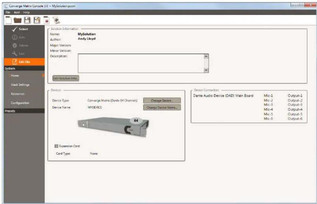 Converge Matrix Console 3.0 -- MySolution.pccm File Add Help Select Title Admins Edit Edit File System Home Stack Settings Resources Configuration Presets Solution Information Name: MySolution Author: Andy Lloyd Major Versions: Minor Versions: Description: Edit Solution Info... Devices Device Type: Converge Matrix (Dante 64 Channels) Change Device... Device Name: MYDEVICE Change Device Name... 64 Expansion Card Card Type: None Device Connectors Dante Audio Device (DAD) Main Board Mic-1 Output-1 Mic-2 Output-2 Mic-3 Output-3 Mic-4 Output-4 Mic-5 Output-5 Mic-6 Output-6