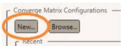 Converge Matrix Configurations New... Browse... Recent