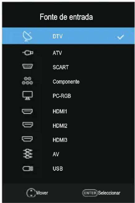 Fonte de entrada DTV ATV SCART Componente PC-RGB HDMI1 HDMI2 HDMI3 AV USB Mover ENTER Seleccionar