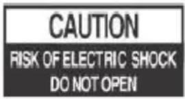 CAUTION RISK OF ELECTRIC SHOCK DO NOT OPEN