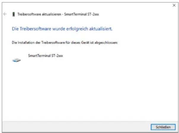 Treibersoftware aktualisieren - SmartTerminal ST-2xxx Die Treibersoftware wurde erfolgreich aktualisiert. Die Installation der Treibersoftware für dieses Gerät ist abgeschlossen: SmartTerminal ST-2xxx Schließen