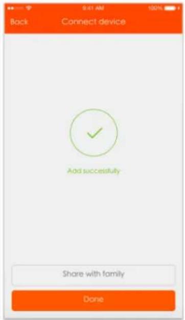 Back 9:41 AM 100% Connect device Add successfully Share with family Done