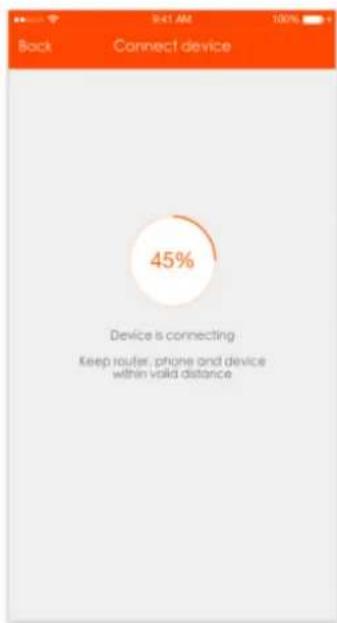 Back 9:41 AM 100% Connect device 45% Device is connecting Keep router, phone and device within valid distance