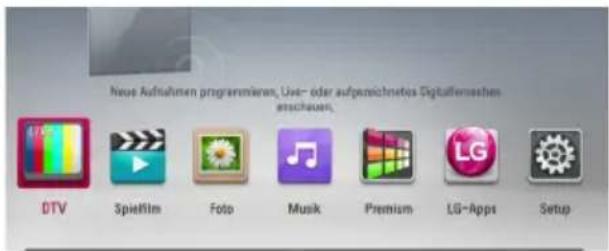 Neue Aufnahmen programmieren, Live- oder aufzeichnetes Digitalfernsehen anschauen. DTV Spielfilm Foto Musik Premium LG-Apps Setup