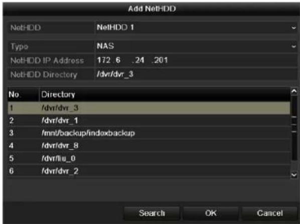Add NetHDD NetHDD NetHDD 1 Type NAS NetHDD IP Address 172.6 .24 201 NetHDD Directory /dvr/dvr_3 No Directory 1 /dvr/dvr_3 2 /dvr/dvr_1 3 /mnt/backup/indexbackup 4 /dvr/dvr_8 5 /dvr/liu_0 6 /dvr/dvr_2 Search OK Cancel