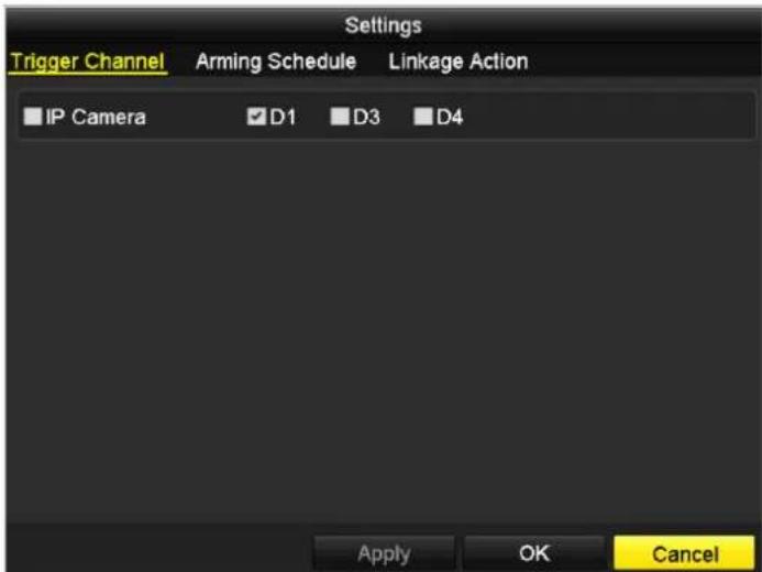 Settings Trigger Channel Arming Schedule Linkage Action IP Camera D1 D3 D4 Apply OK Cancel