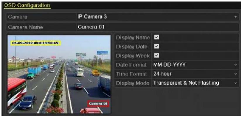 OSD Configuration Camera IP Camera 3 Camera Name Camera 01 05-09-2012 Wed 13:50:45 Display Name Display Date Display Week Date Format MM-DD-YYYY Time Format 24-hour Display Mode Transparent & Not Flashing Camera 01