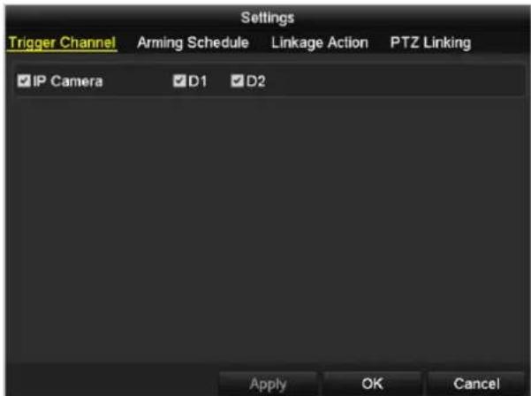 Settings Trigger Channel Arming Schedule Linkage Action PTZ Linking IP Camera D1 D2 Apply OK Cancel