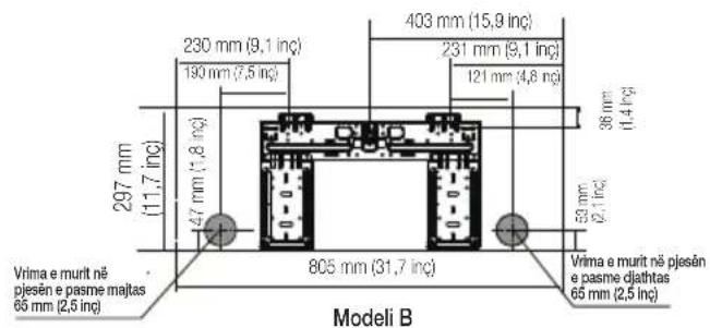 230 mm (9,1 inç) 190 mm (7,5 inç) 403 mm (15,9 inç) 231 mm (9,1 inç) 121 mm (4,8 inç) 36 mm (1,4 inç) 297 mm (11,7 inç) 47 mm (7,8 inç) 805 mm (31,7 inç) 53 mm (2,1 inç) Vrima e murit nė pjesėn e pasme maitas 65 mm (2,5 inç) Vrima e murit nė pjesėn e pasme diattas 65 mm (2,5 inç) Modeli B