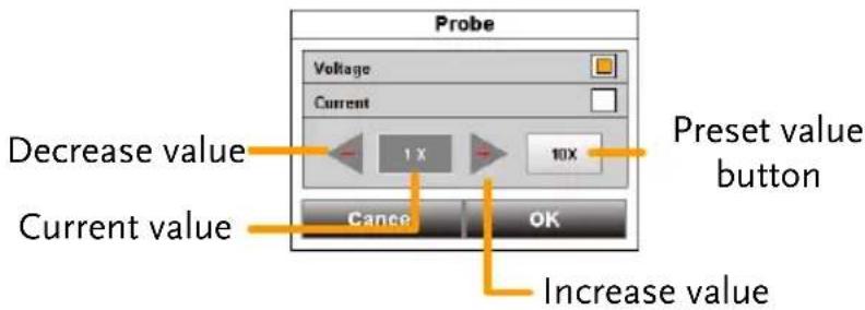 Probe Voltage Current Decrease value 1 X 10X Preset value button Current value Cancel OK Increase value