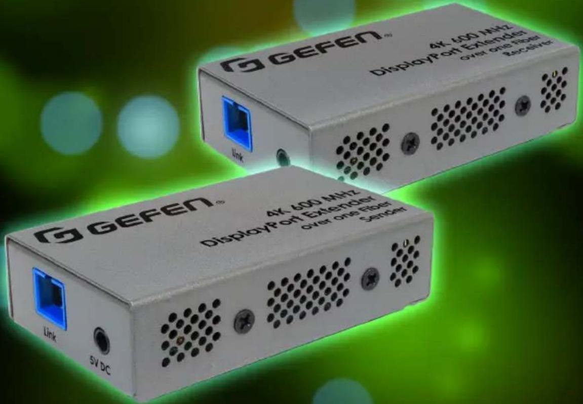 G GEFEN® 4K 400 MHz DisplayPort Extender over one fiber Receiver Link 5V DC G GEFEN® 4K 400 MHz DisplayPort Extender over one fiber Sender