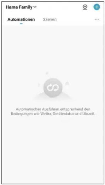 Hama Family Automationen Szenen Automatisches Ausführen entsprechend den Bedingungen wie Wetter, Gerätestatus und Uhrzeit.