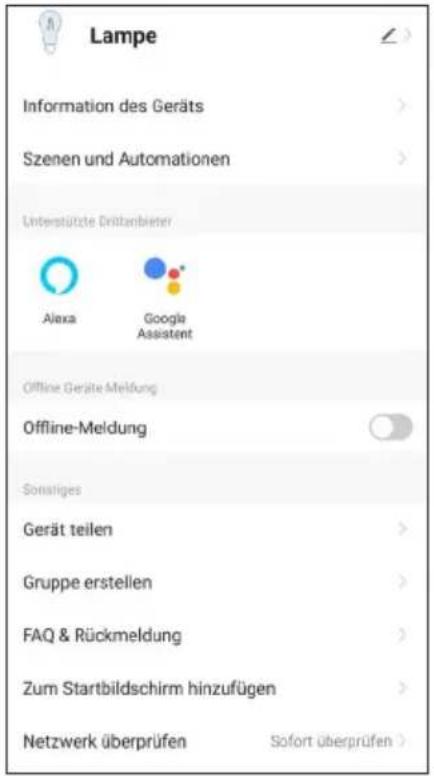 Lampe Information des Geräts Szenen und Automationen Unterstützte Drittanbiener Alexa Google Assistant Offline Geräte Meldung Offline-Meldung Sonstiges Gerät teilen Gruppe erstellen FAQ & Rückmeldung Zum Startbildschirm hinzufügen Netzwerk überprüfen Sofort überprüfen