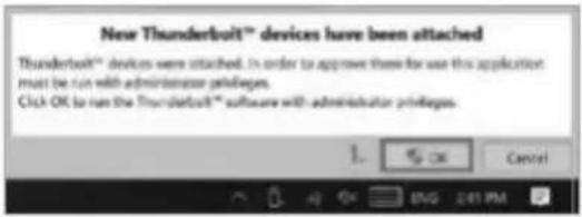 New Thunderbolt™ devices have been attached Thunderbolt™ devices were attached. In order to approve them for use this application must be run with administrator privileges. Click OK to run the Thunderbolt™ software with administrator privileges.