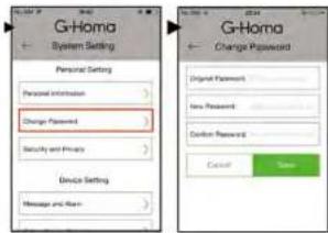 G-Homa System Setting Personal Setting Personal Information Change Password Security and Privacy Device Setting Message and Ann G-Homa Change Password Original Password New Password Custom Password Cancel Save