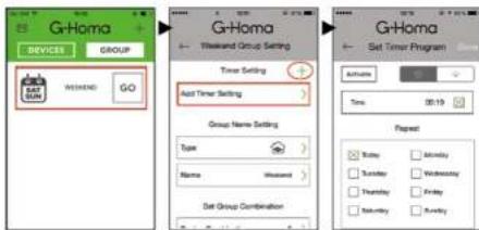 G+Homa DEVICES GROUP WISEND GO G+Homa Weekend Group Setting Time Setting Add Time Setting Group Name Setting Type Name Weekend Set Group Combination G+Homa Set Timer Program Actions Time 00:19 Repeat Sunday Monday Tuesday Wednesday Thursday Friday Saturday Sunday