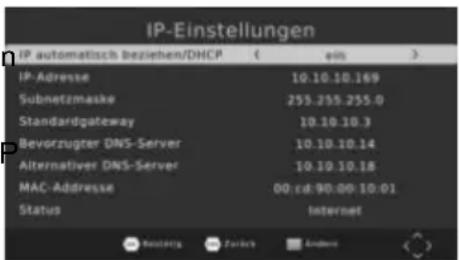 IP-Einstellungen IP automatisch beziehen/DHCP ( eits ) IP-Adresse 10.10.10.169 Subnetzmaske 255.255.255.0 Standardgateway 10.10.10.3 Bevorzugter DNS-Server 10.10.10.14 Alternativer DNS-Server 10.10.10.18 MAC-Adresse 00:cd:90:00:10:01 Status Internet