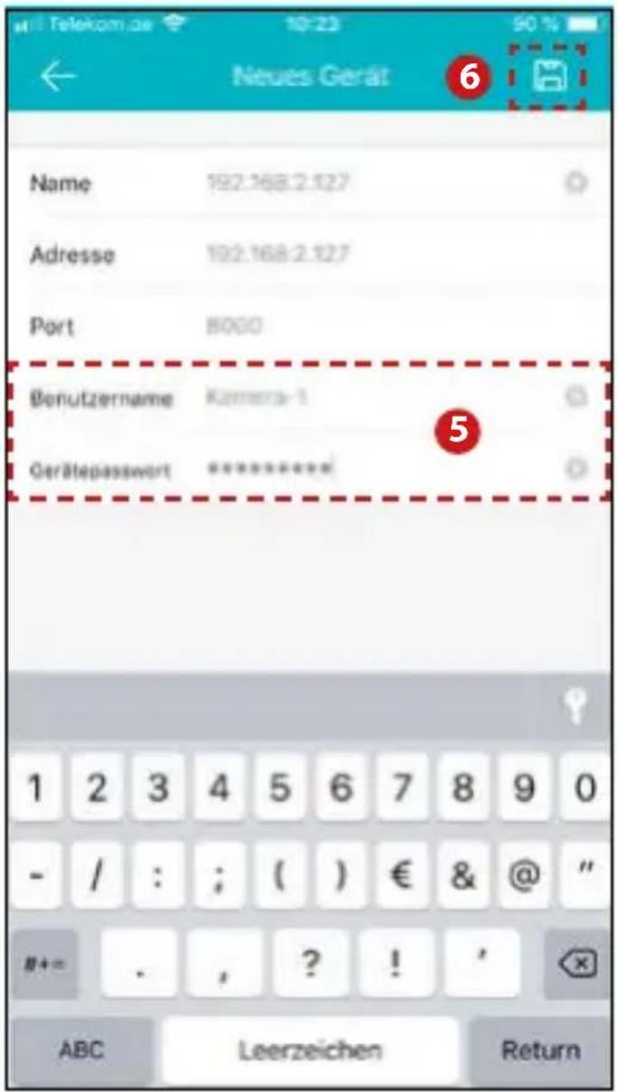 Name 192.168.2.127 Adresse 192.168.2.127 Port 8000 Benutzername Kammera-1 Gerätepasswort ******** 1 2 3 4 5 6 7 8 9 0 - / : ; ( ) € & @ " #+= . , ? ! ' ABC Leerzeichen Return