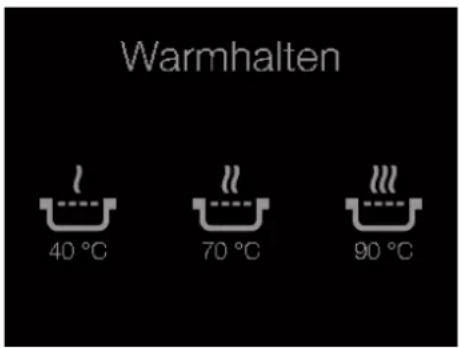 Warmhalten 40 °C 70 °C 90 °C