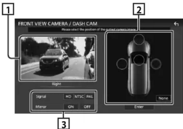 FRONT VIEW CAMERA / DASH CAM Please select the position of the output camera image. Right Signal HD NTSC PAL Mirror ON OFF 3 2 None Enter