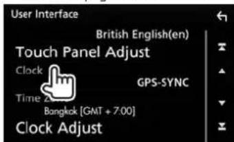 User Interface British English(en) Touch Panel Adjust Clock Time 2 Bangkok [GMT + 7:00] GPS-SYNC Clock Adjust
