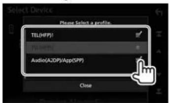 Select Device Please Select a profile. TEL(HFP) TEL-APP Audio(AZDP)/App(SPP) Close