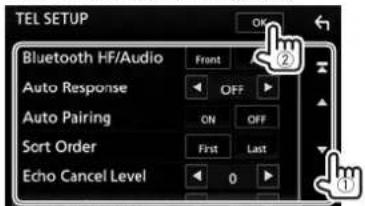 TEL SETUP Bluetooth HF/Audio Front Auto Response OFF Auto Pairing ON OFF Sort Order First Last Echo Cancel Level 0