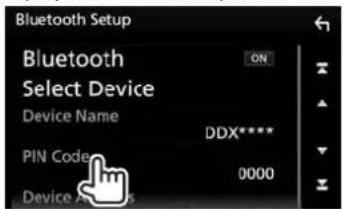 Bluetooth Setup Bluetooth Select Device Device Name DDX**** PIN Code 0000 Device Address