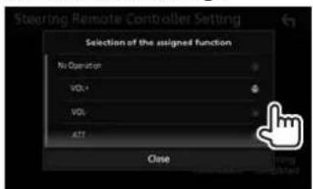 Steering Remote Controller Setting Selection of the assigned function No Operation VOL+ VOL- AIT Close