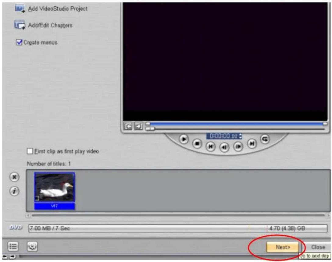 Add VideoStudio Project Add/Edit Chapters ✓ Create menus First clip as first play video Number of titles: 1 V17 DVD 7.00 MB / 7 Sec 4.70 (4.36) GB Next> Close Go to next clip