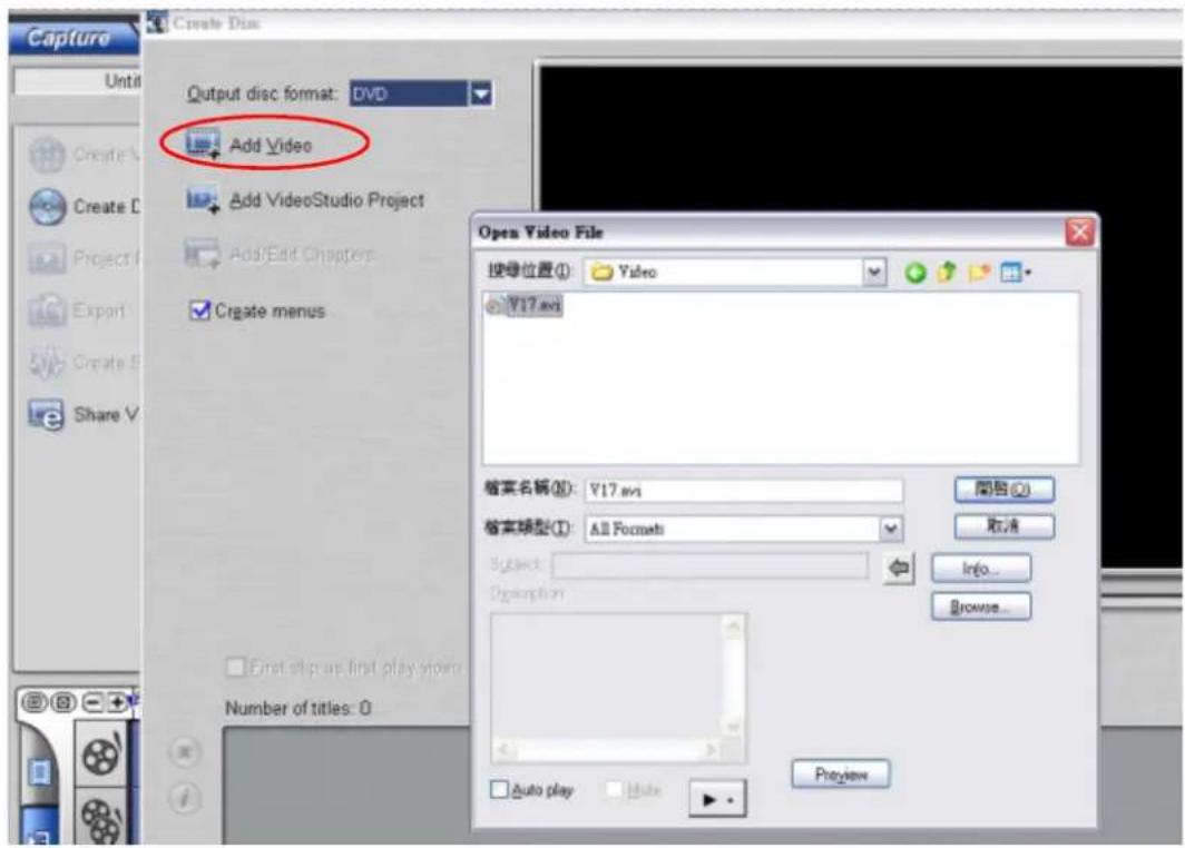 Capture Until Create Disc Output disc format: DVD Add Video Add VideoStudio Project Add Edit Chapters Create menus Open Video File 搜寻位置①: Video ¥17.m² 档案名稱(N): ¥17.m² 档案類型①: All Formats Subject: Description: 閲啓(O) 取消 Info... Browse... Auto play Hide Preview