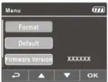 Menu Format Default Firmware Version XXXXXX OK