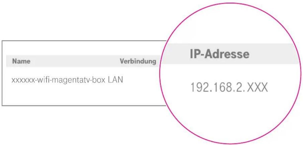 Name Verbindung xxxxxx-wifi-magentatv-box LAN IP-Adresse 192.168.2.XXX