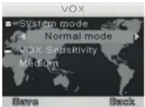 VOX System mode Normal mode VOX Sensitivity Medium Save Back