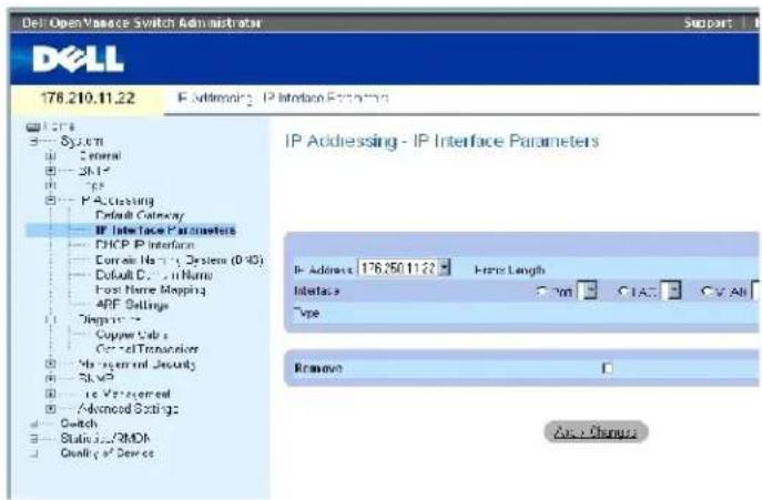 Dell OpenVance Switch Administrator SUPPORT 178.210.11.22 IP Addressing - IP Interface Parameters System General 3M1- PC P A Clearing Default Category IP Interface Parameters PHCP P Interface Corrion Na-ty System (040) Default C: .11 Name Post Name Mapping APF Settings Dispos: Copper Cab: Co-nd Transmitter No Management Security SLWP IP Management Advanced Settings: Switch Statin 1/2/ROM Quality of Dev es IP Addressing - IP Interface Parameters IP Address 178.250.11.22 Frame Length Interface a Type Remove Auto Changes