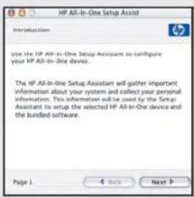 HP All-In-One Setup Assist Introduction Use the HP All-In-One Setup Assistant to configure your HP All-in-One device. The HP All-In-One Setup Assistant will gather important information about your system and collect your personal information. This information will be used by the Setup Assistant to setup the selected HP All-in-One device and the bundled software. Page 1 + Back Next >