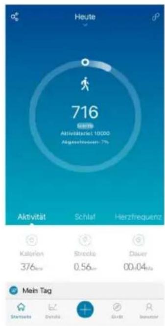 Heute 716 Aktivität: 10000 Abgeschreuen: 7% Aktivität Schlaf Herzfrequenz Kolorien 376cm Strecke 0,56cm Dauer 00:04mA Mein Tag Startseite Dyndale Girkt Beauforter