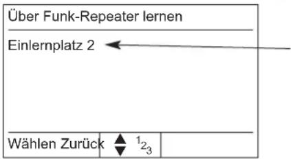 Über Funk-Repeater lernen Einlernplatz 2 Wählen Zurück ▲1₂₃